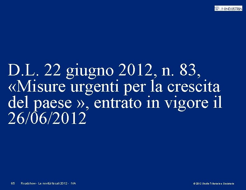 D. L. 22 giugno 2012, n. 83, «Misure urgenti per la crescita del paese