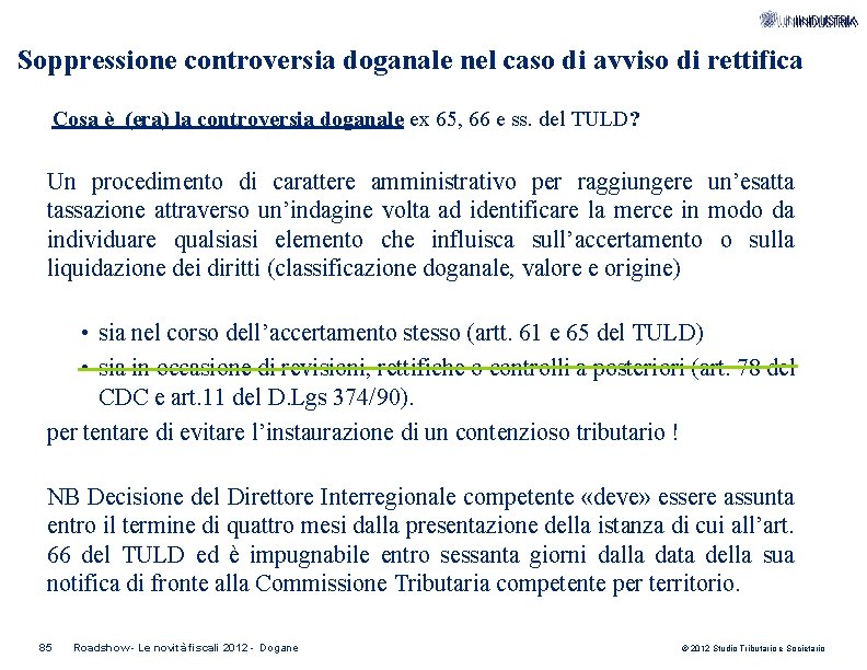 Soppressione controversia doganale nel caso di avviso di rettifica Cosa è (era) la controversia