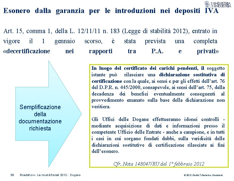 Esonero dalla garanzia per le introduzioni nei depositi IVA Art. 15, comma 1, della