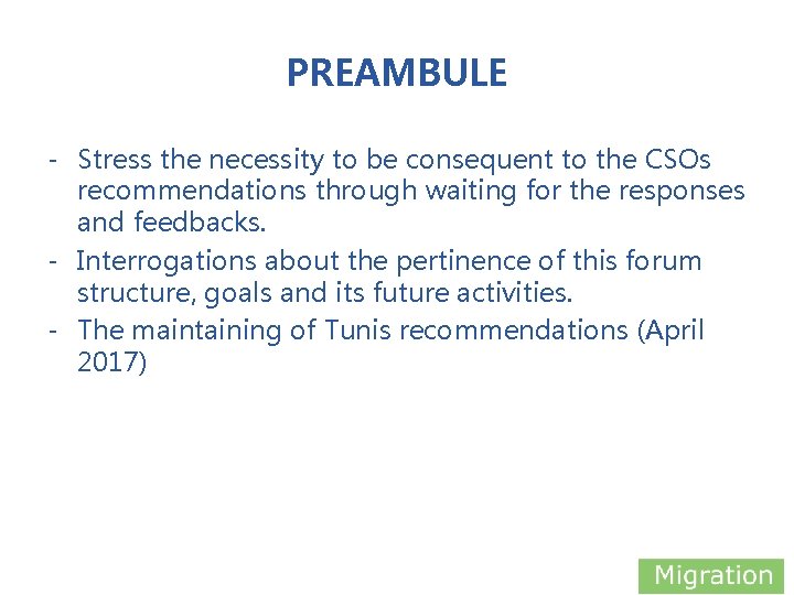 PREAMBULE - Stress the necessity to be consequent to the CSOs recommendations through waiting