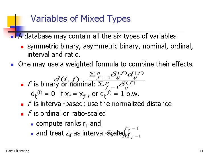 Variables of Mixed Types n n A database may contain all the six types