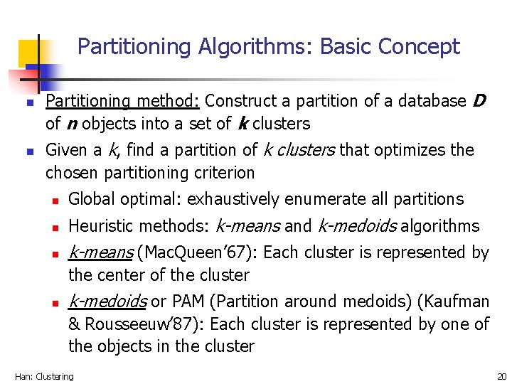Partitioning Algorithms: Basic Concept n n Partitioning method: Construct a partition of a database