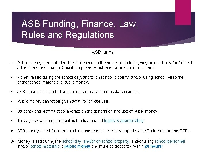 ASB Funding, Finance, Law, Rules and Regulations ASB funds • Public money, generated by
