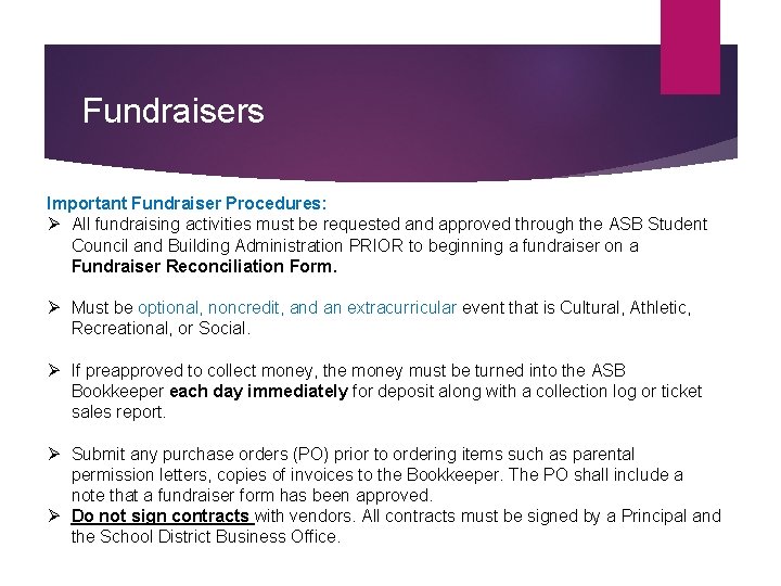 Fundraisers Important Fundraiser Procedures: Ø All fundraising activities must be requested and approved through