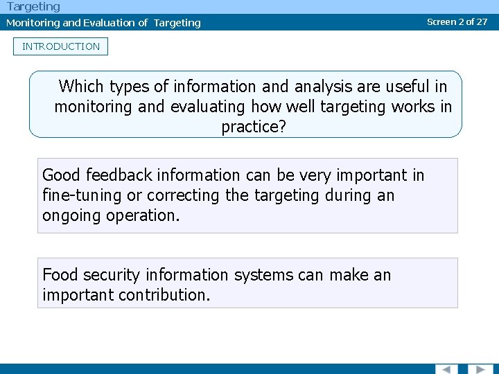Targeting Monitoring and Evaluation of Targeting Screen 2 of 27 INTRODUCTION Which types of