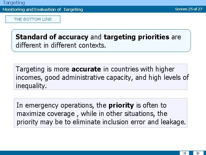 Targeting Monitoring and Evaluation of Targeting Screen 25 of 27 THE BOTTOM LINE Standard