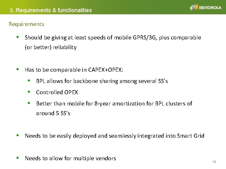 3. Requirements & functionalities Requirements • Should be giving at least speeds of mobile