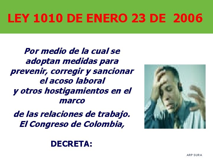 LEY 1010 DE ENERO 23 DE 2006 Por medio de la cual se adoptan