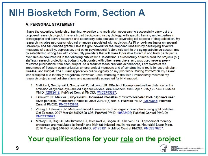 NIH Biosketch Form, Section A Your qualifications for your role on the project 9