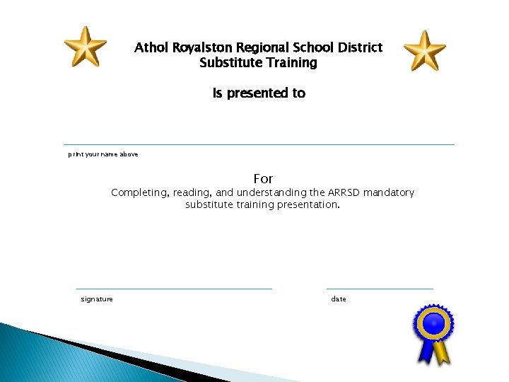 Athol Royalston Regional School District Substitute Training Is presented to print your name above