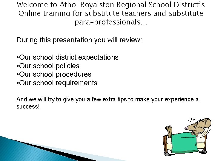 Welcome to Athol Royalston Regional School District’s Online training for substitute teachers and substitute