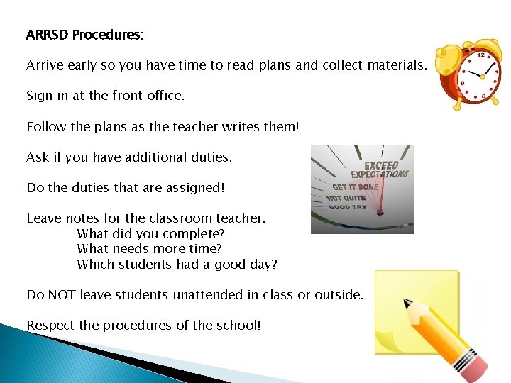 ARRSD Procedures: Arrive early so you have time to read plans and collect materials.