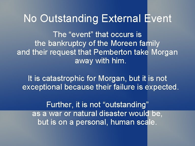 No Outstanding External Event The “event” that occurs is the bankruptcy of the Moreen