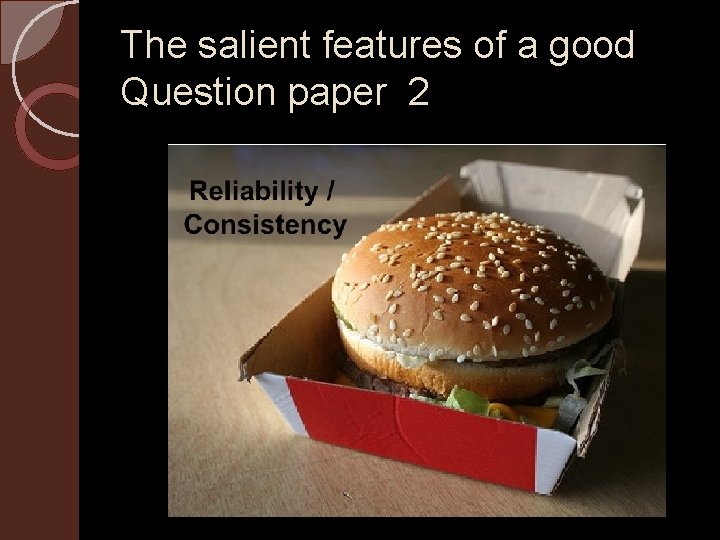 The salient features of a good Question paper 2 