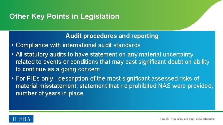 Other Key Points in Legislation Audit procedures and reporting • Compliance with international audit