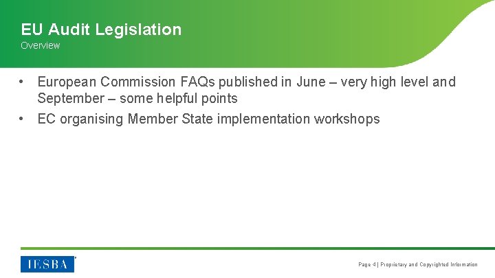 EU Audit Legislation Overview • European Commission FAQs published in June – very high