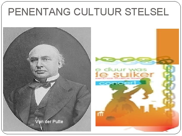 PENENTANG CULTUUR STELSEL Van der Putte 