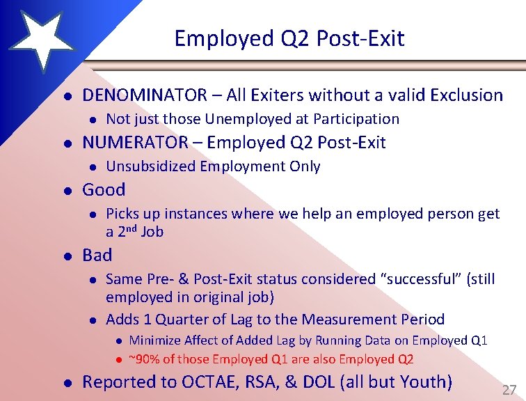 Employed Q 2 Post-Exit l DENOMINATOR – All Exiters without a valid Exclusion l
