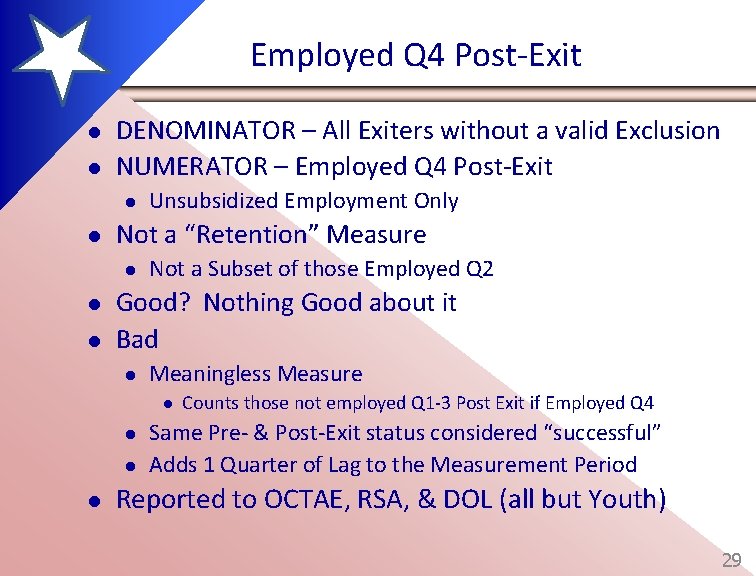 Employed Q 4 Post-Exit l l DENOMINATOR – All Exiters without a valid Exclusion