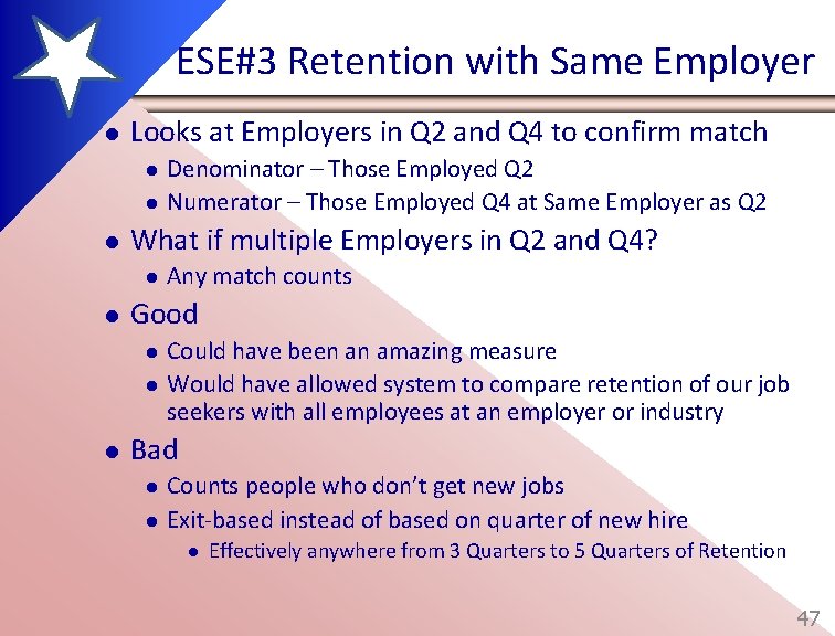 ESE#3 Retention with Same Employer l Looks at Employers in Q 2 and Q