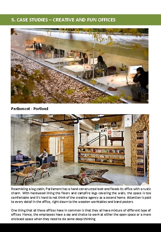 5. CASE STUDIES – CREATIVE AND FUN OFFICES Parliament - Portland Resembling a log