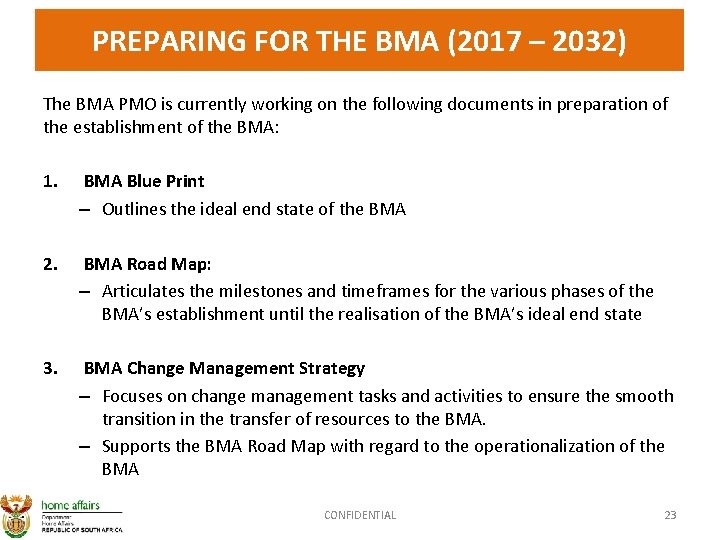 PREPARING FOR THE BMA (2017 – 2032) The BMA PMO is currently working on