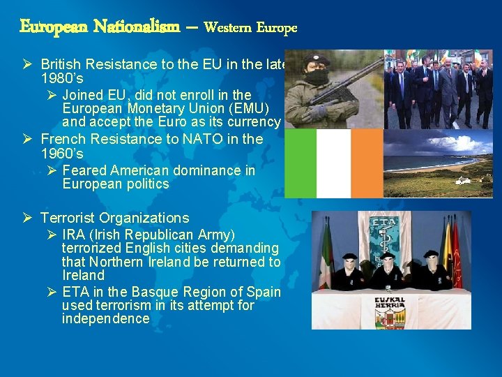 European Nationalism – Western Europe Ø British Resistance to the EU in the late