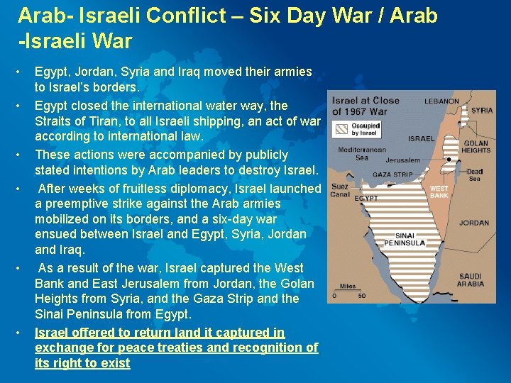 Arab- Israeli Conflict – Six Day War / Arab -Israeli War • • •