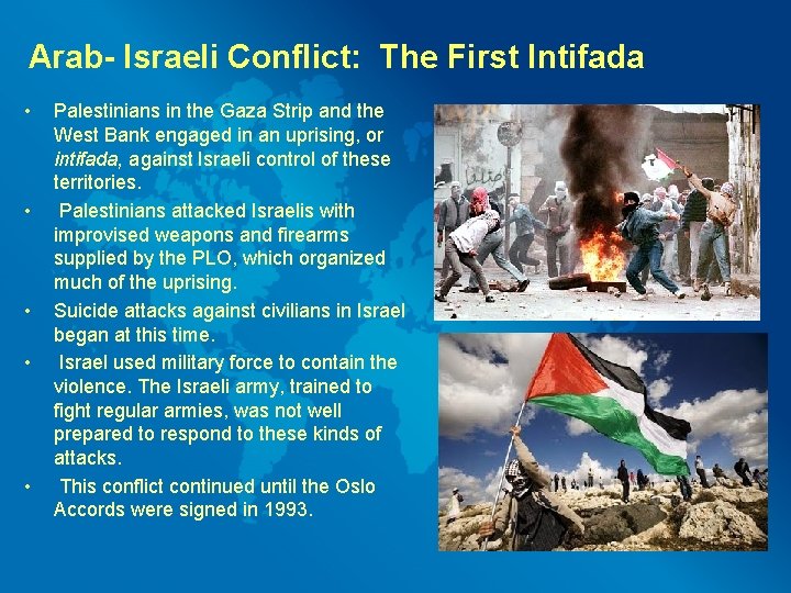 Arab- Israeli Conflict: The First Intifada • • • Palestinians in the Gaza Strip