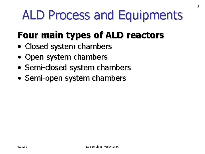 ALD Process and Equipments Four main types of ALD reactors • • Closed system ALD Process and Equipments Four main types of ALD reactors • • Closed system