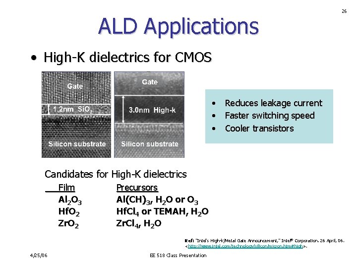 ALD Applications 26 • High-K dielectrics for CMOS • • • Reduces leakage current