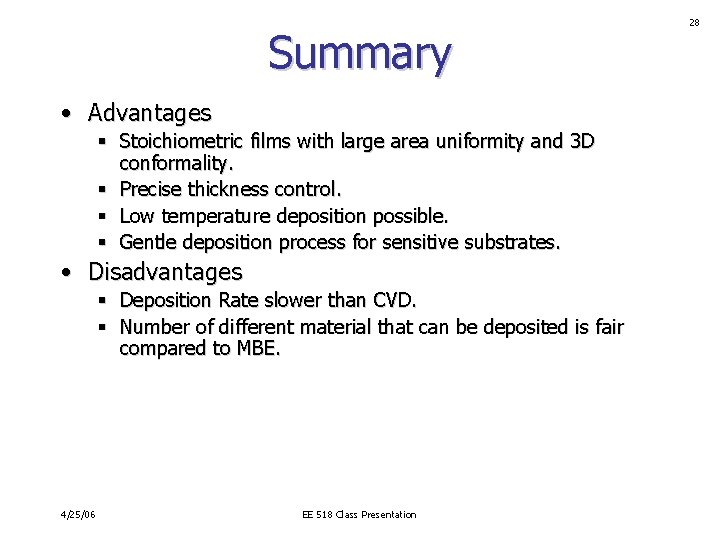 Summary • Advantages § Stoichiometric films with large area uniformity and 3 D conformality. Summary • Advantages § Stoichiometric films with large area uniformity and 3 D conformality.