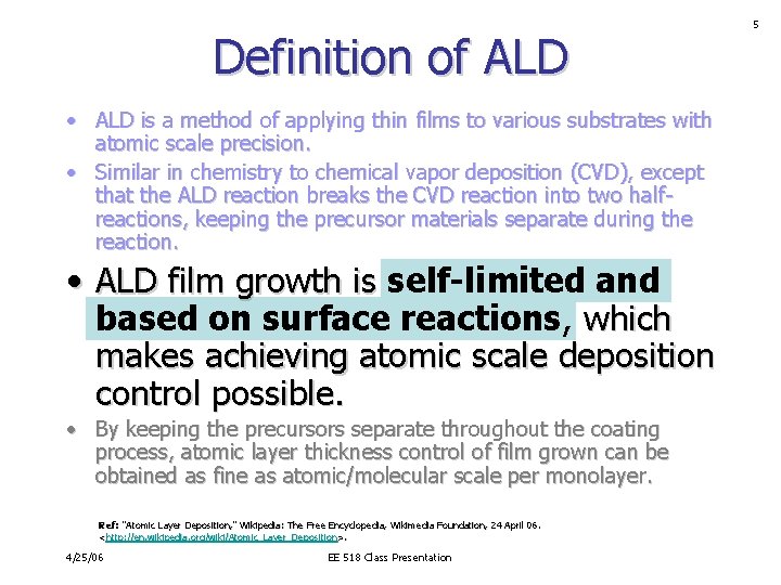 Definition of ALD • ALD is a method of applying thin films to various
