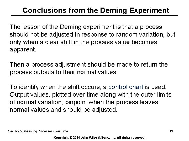 Conclusions from the Deming Experiment The lesson of the Deming experiment is that a Conclusions from the Deming Experiment The lesson of the Deming experiment is that a
