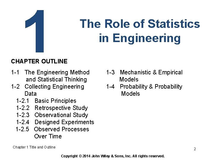 1 The Role of Statistics in Engineering CHAPTER OUTLINE 1 -1 The Engineering Method 1 The Role of Statistics in Engineering CHAPTER OUTLINE 1 -1 The Engineering Method