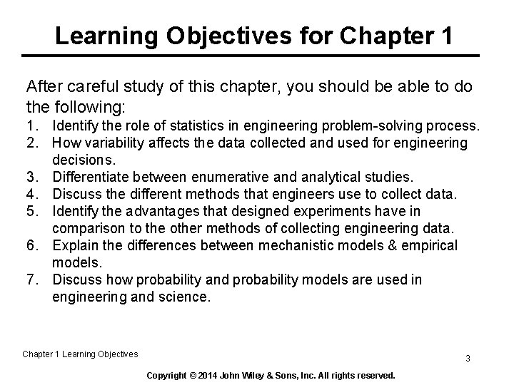 Learning Objectives for Chapter 1 After careful study of this chapter, you should be