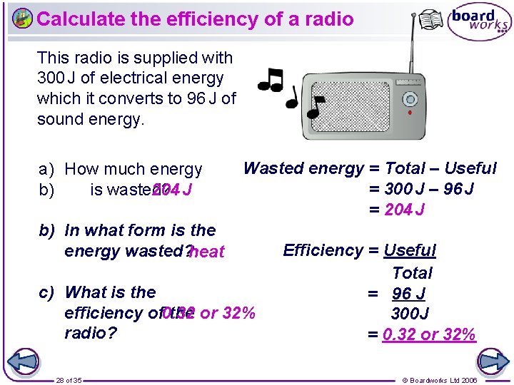 Calculate the efficiency of a radio This radio is supplied with 300 J of