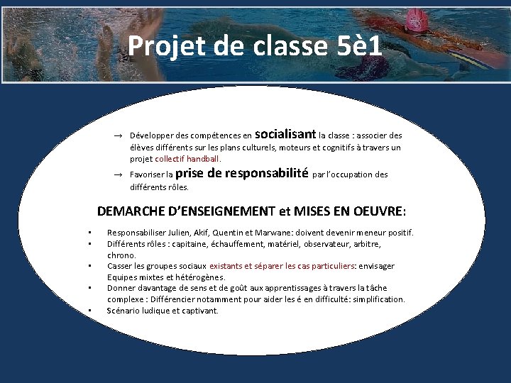 Projet de classe 5è 1 → Développer des compétences en socialisant la classe :