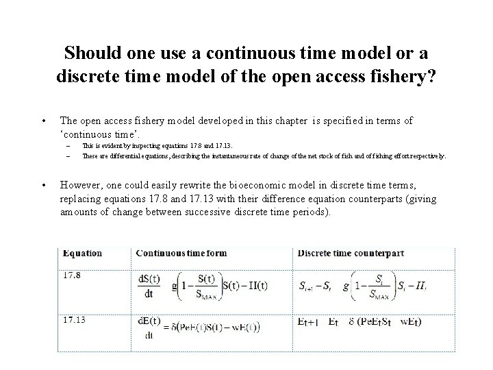Should one use a continuous time model or a discrete time model of the
