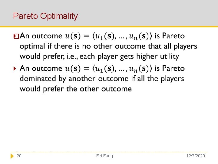 Pareto Optimality � 20 Fei Fang 12/7/2020 