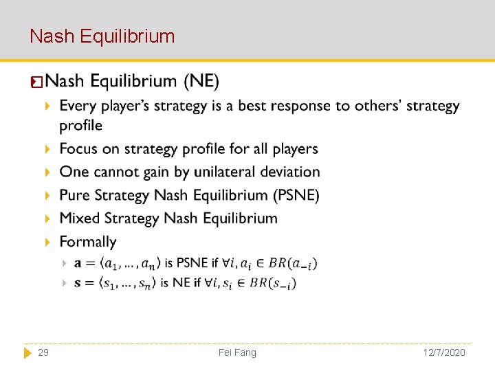 Nash Equilibrium � 29 Fei Fang 12/7/2020 