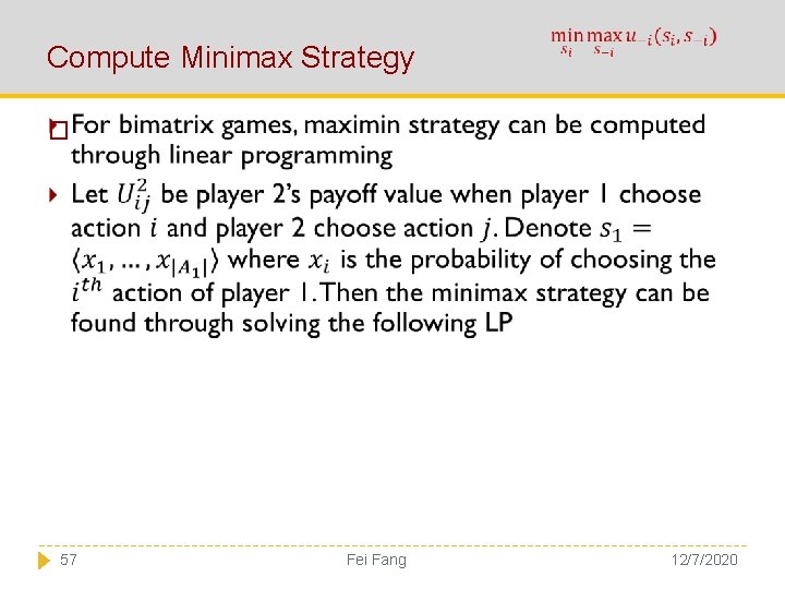 Compute Minimax Strategy � 57 Fei Fang 12/7/2020 