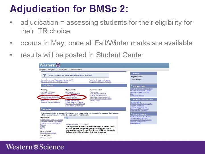 Adjudication for BMSc 2: • adjudication = assessing students for their eligibility for their