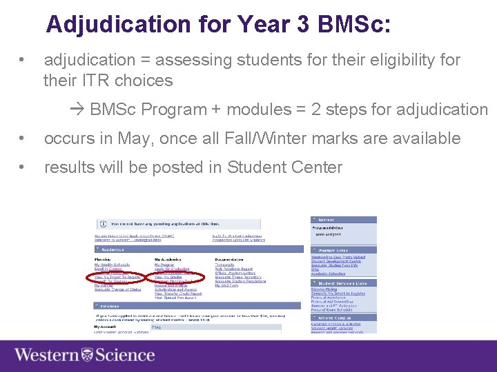 Adjudication for Year 3 BMSc: • adjudication = assessing students for their eligibility for