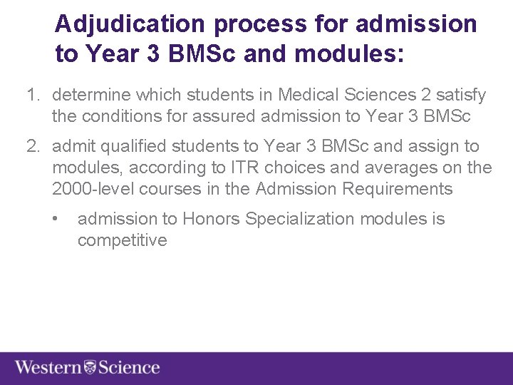 Adjudication process for admission to Year 3 BMSc and modules: 1. determine which students