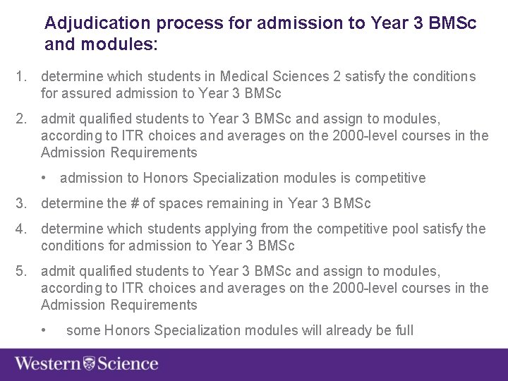 Adjudication process for admission to Year 3 BMSc and modules: 1. determine which students