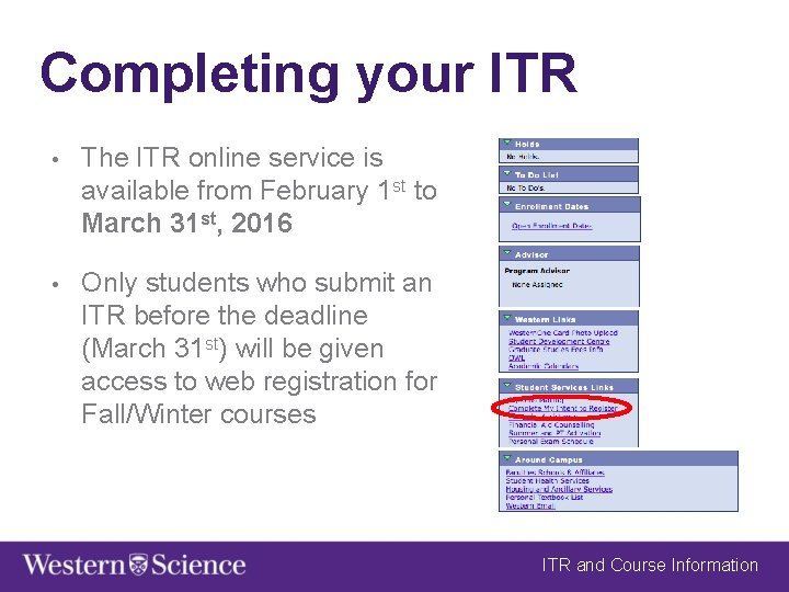 Completing your ITR • The ITR online service is available from February 1 st