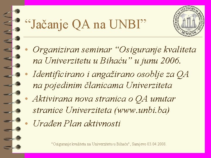 “Jačanje QA na UNBI” • Organiziran seminar “Osiguranje kvaliteta na Univerzitetu u Bihaću” u