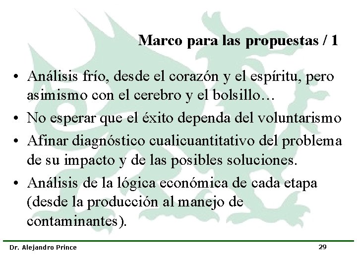 Marco para las propuestas / 1 • Análisis frío, desde el corazón y el