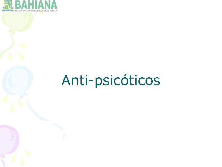 Anti-psicóticos 